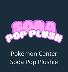 Pokemon Center Soda Pop Plush
